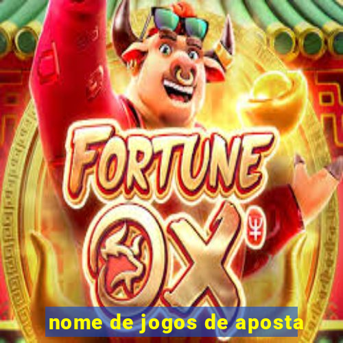 nome de jogos de aposta